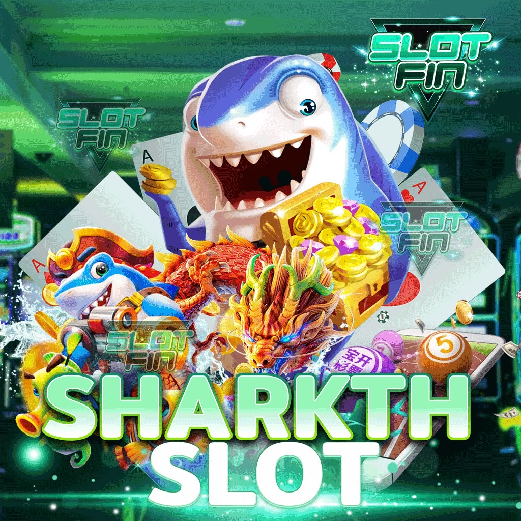 sharkth slot เว็บไซต์สล็อต ระบบออโต้ ที่ดีที่สุด ของไทย