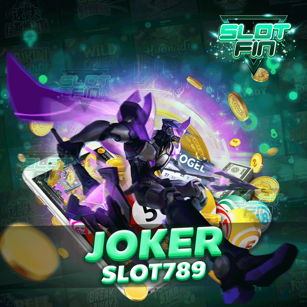 Joker สล็อต 789 เว็บทำเงินชั้นนำที่ให้ท่านได้เล่นได้สัมผัสเงินแสน | RTXBET