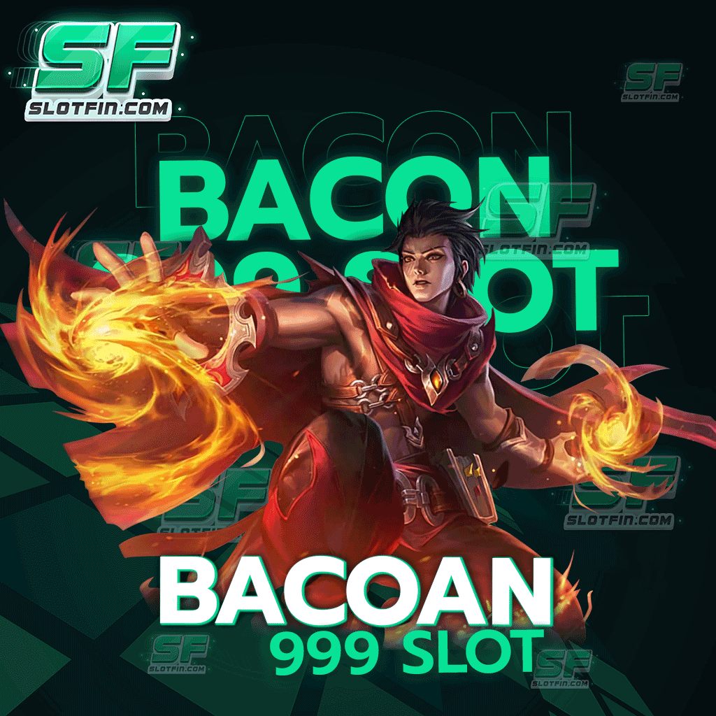 bacon999 slot ยูสใหม่ปรับ อัตราแตกเพิ่ม 90%