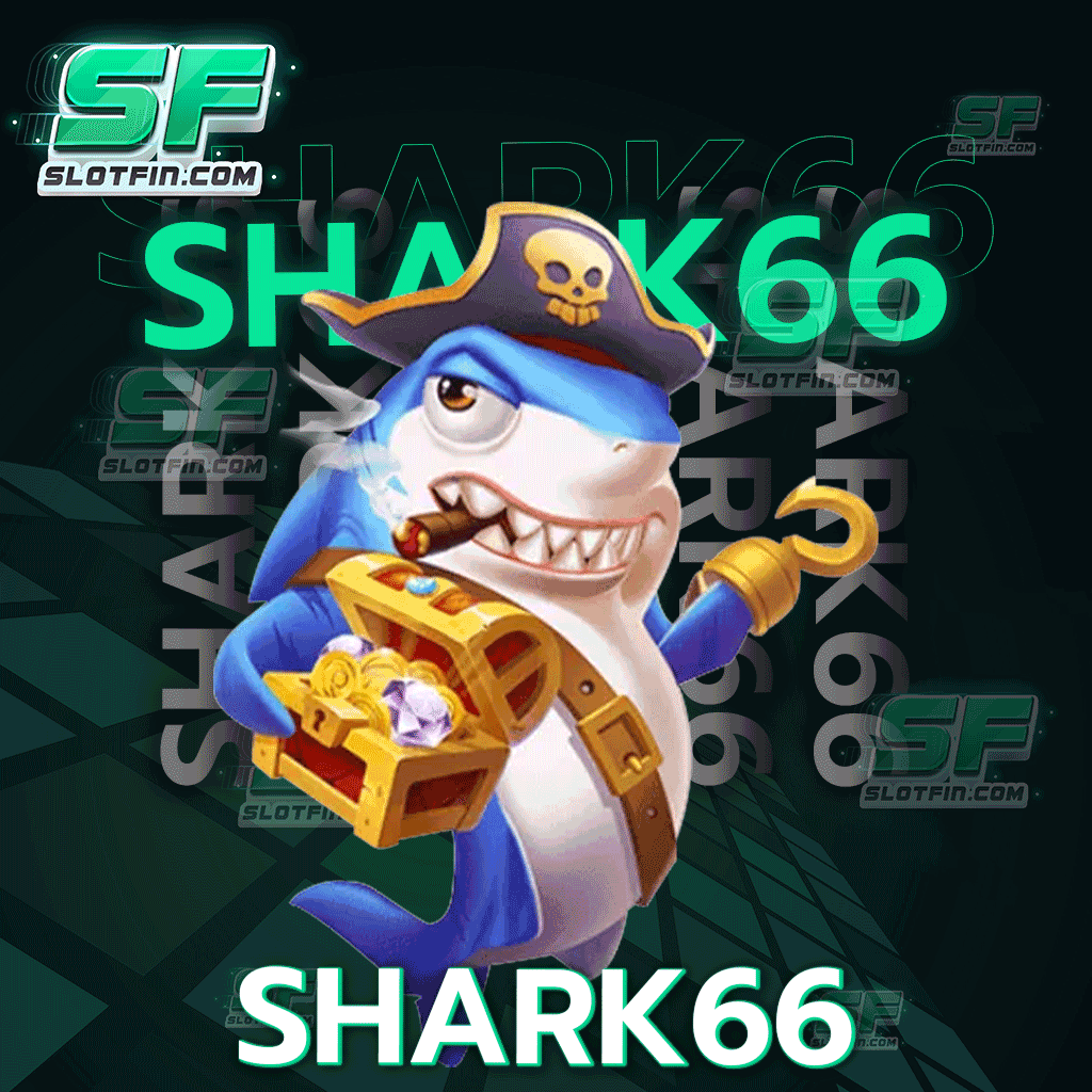 shark66 เว็บเดิมพันออนไลน์ เว็บเดียวครบวงจร