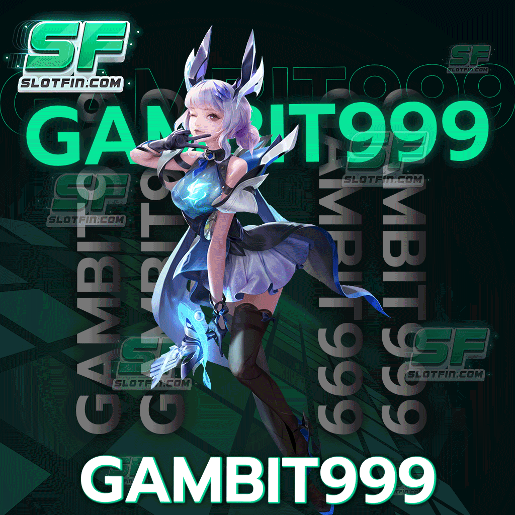 gambit999 สล็อตออนไลน์เว็บตรง อันดับ 1 ในไทย