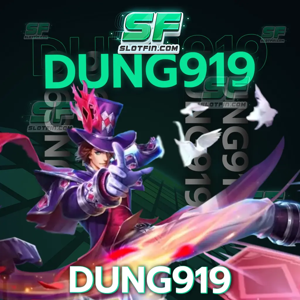 dung919 เล่นได้ทุกเกมจากทุกที่ทุกเวลา ไม่ว่าจะอยู่ไหนก็ตาม